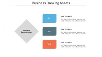 Business Banking Assets Ppt Powerpoint Presentation Layouts Show Cpb