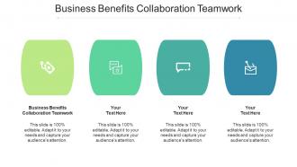 Business Benefits Collaboration Teamwork Ppt Powerpoint Presentation Information Cpb