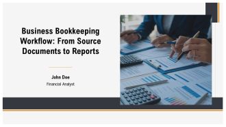 Business Bookkeeping Workflow From Source Documents To Reports PPT Designs AT