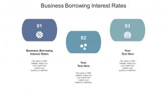 Business borrowing interest rates ppt powerpoint presentation model skills cpb