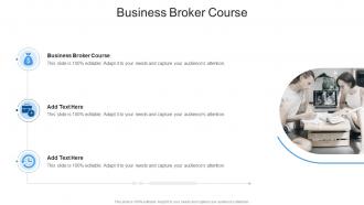 Business Broker Course In Powerpoint And Google Slides Cpb