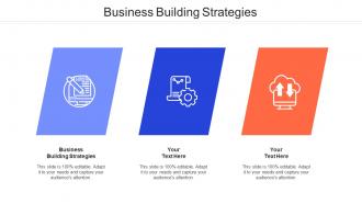 Business Building Strategies Ppt Powerpoint Presentation Infographics Clipart Images Cpb