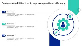 Business Capabilities Icon To Improve Operational Efficiency