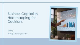 Business Capability Heatmapping For Decisions PPT Information AT