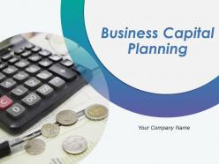 Business Capital Planning Powerpoint Presentation Slides