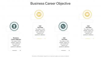 Business Career Objective In Powerpoint And Google Slides Cpb
