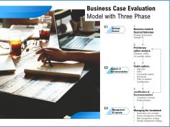 Business case evaluation model with three phase