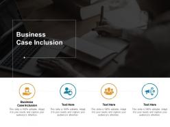 Business case inclusion ppt powerpoint presentation slides sample cpb