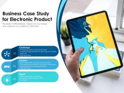 Business case study for electronic product