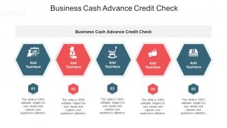 Business Cash Advance Credit Check Ppt Powerpoint Presentation Outline Cpb