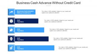 Business Cash Advance Without Credit Card Ppt Powerpoint Presentation Cpb