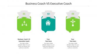 Business coach vs executive coach ppt powerpoint presentation outline graphics tutorials cpb