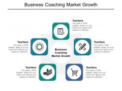 Business coaching market growth ppt powerpoint presentation show slideshow cpb