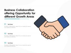 Business collaboration offering opportunity for different growth areas