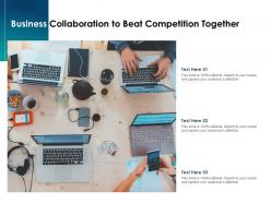 Business Collaboration To Beat Competition Together
