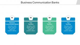 Business communication banks ppt powerpoint presentation summary maker cpb