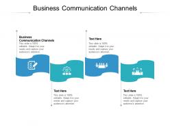 Business communication channels ppt powerpoint presentation outline ideas cpb