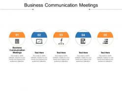 Business communication meetings ppt powerpoint presentation icon guidelines cpb