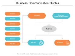 Business communication quotes ppt powerpoint presentation deck cpb