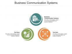 Business communication systems ppt powerpoint presentation file infographics cpb