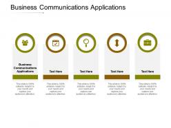 Business communications applications ppt powerpoint presentation outline pictures cpb