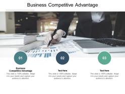 Business competitive advantage ppt powerpoint presentation infographic template layout ideas cpb