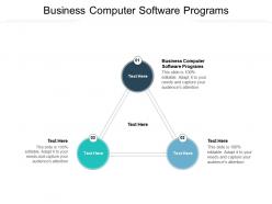 Business computer software programs ppt powerpoint presentation brochure cpb