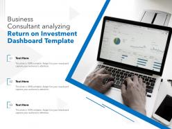 Business consultant analyzing return on investment dashboard template