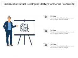 Business consultant developing strategy for market positioning