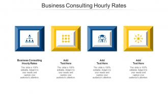 Business Consulting Hourly Rates Ppt Powerpoint Presentation Model Aids Cpb