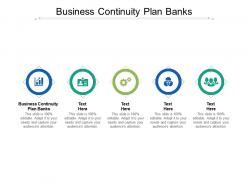 Business continuity plan banks ppt powerpoint presentation clipart cpb