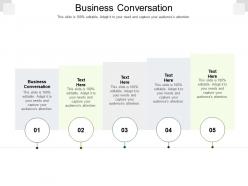 Business conversation ppt powerpoint presentation gallery visual aids cpb