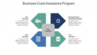 Business costs assistance program ppt powerpoint presentation icon influencers cpb