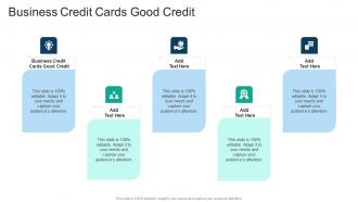 Business Credit Cards Good Credit In Powerpoint And Google Slides Cpb