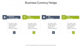 Business Currency Hedge In Powerpoint And Google Slides Cpb