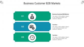 Business customer b2b markets ppt powerpoint presentation styles good cpb
