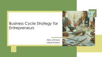Business Cycle Strategy For Entrepreneurs PPT Presentation AT