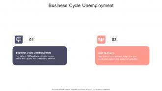 Business Cycle Unemployment In Powerpoint And Google Slides Cpb