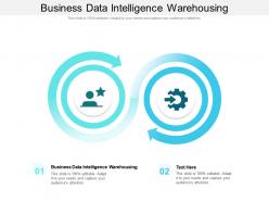 Business data intelligence warehousing ppt powerpoint presentation slides graphics tutorials cpb