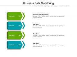 Business data monitoring ppt powerpoint presentation inspiration infographic template cpb