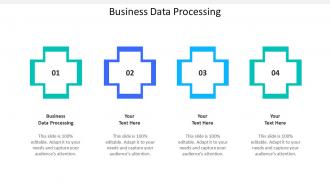 Business data processing ppt powerpoint presentation infographic template slides cpb