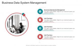 Business Data System Management In Powerpoint And Google Slides Cpb