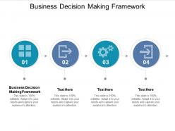 Business decision making framework ppt powerpoint presentation summary graphics cpb