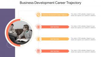 Business Development Career Trajectory In Powerpoint And Google Slides Cpb