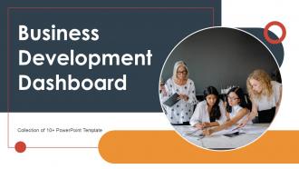 Business Development Dashboard Powerpoint Ppt Template Bundles