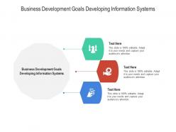 Business development goals developing information systems ppt powerpoint presentation outline cpb