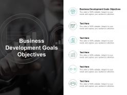 Business development goals objectives ppt powerpoint presentation show layouts cpb