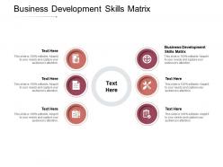 Business development skills matrix ppt powerpoint presentation portfolio objects cpb