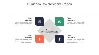 Business development trends ppt powerpoint presentation show display cpb