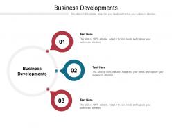 Business developments ppt powerpoint presentation gallery outline cpb